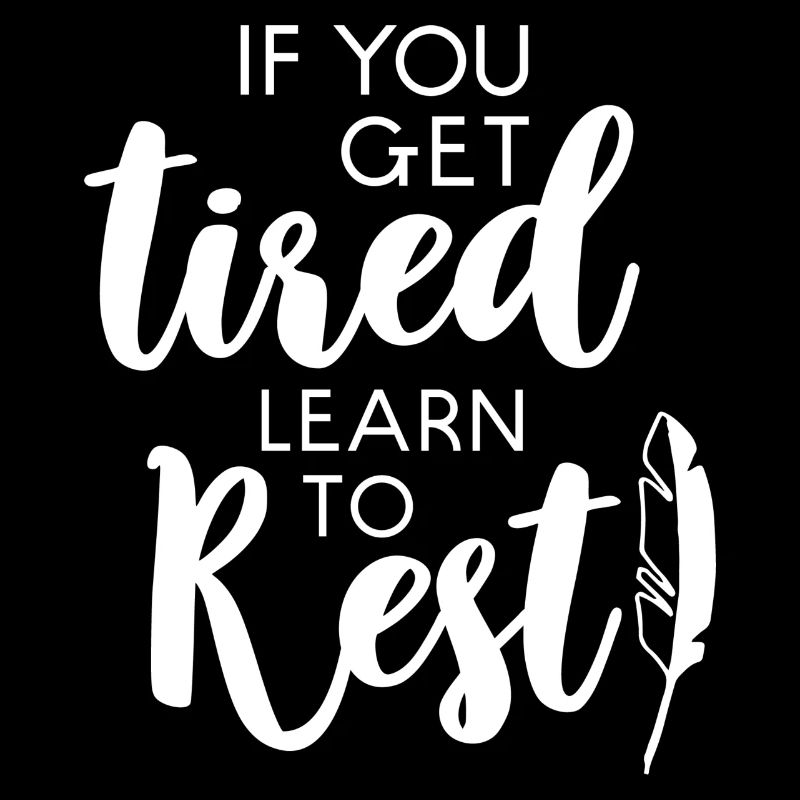 learn to rest gift tired rest learning