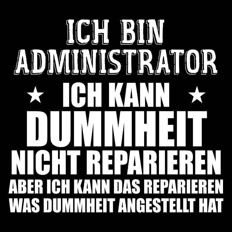 Admin Systemadministrator Lustige Sprüche