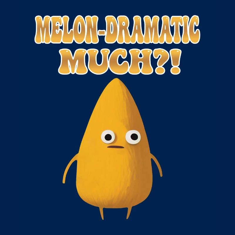 Melon-Dramatic Much - Melodramatic Honeydew Melon