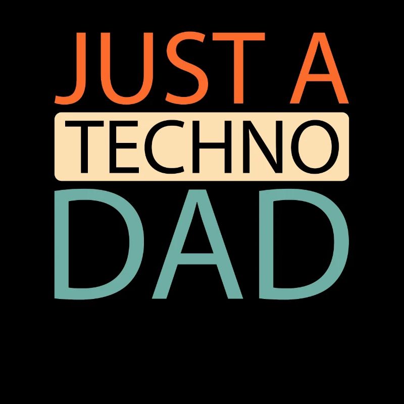 Techno Raver Just A Techno Dad