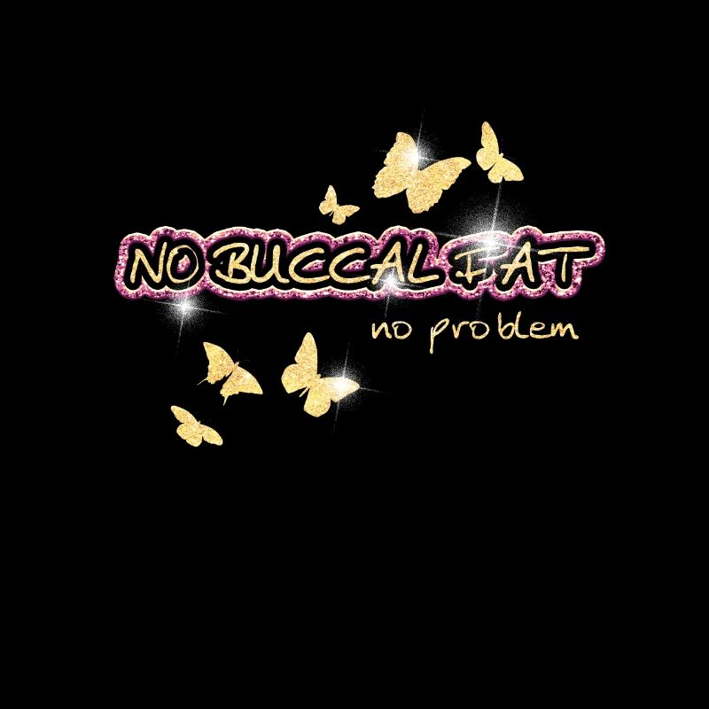 No Buccal Fat No Problem