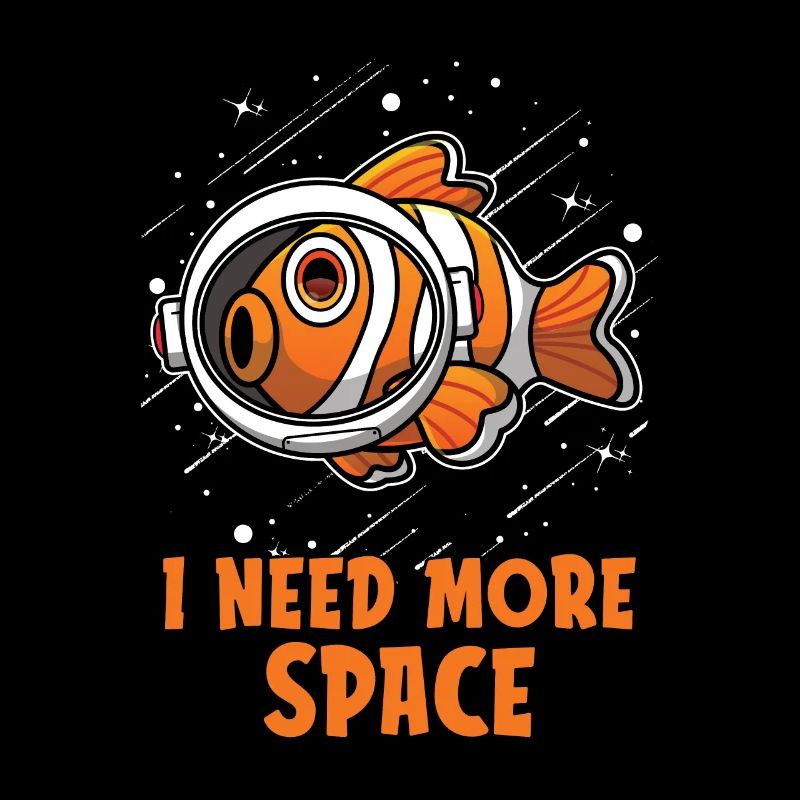 Clownfisch Astronaut I Need More Space