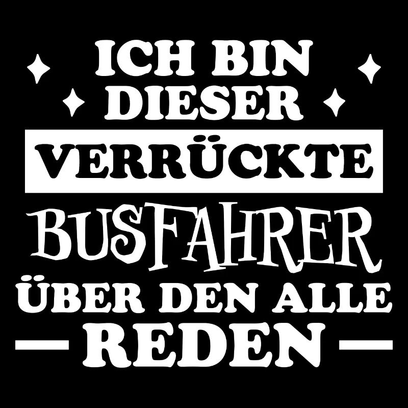 Busfahrer Beruf Lustiger Spruch Busfahrer Geschenk