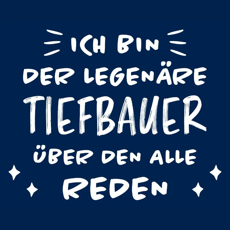 Tiefbauer Beruf Lustiger Spruch Tiefbauer Geschenk