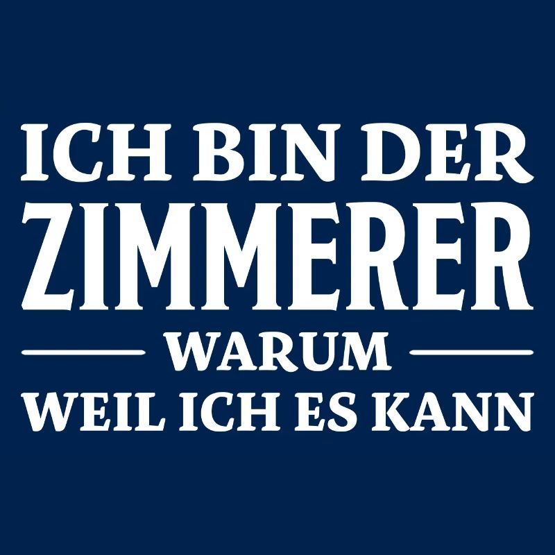 Zimmerer Spruch Zimmermann Witz Zimmerer Geschenk