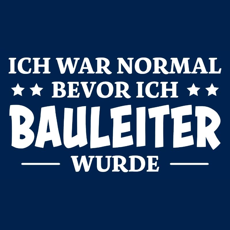 Bauleiter Spruch Baustelle Fun Bauleiter Geschenk