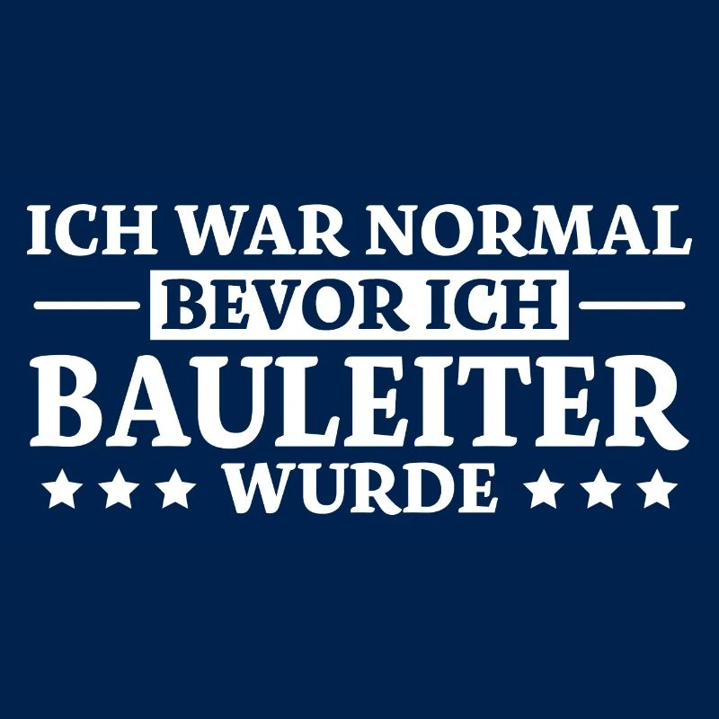 Bauleiter Spruch Baustelle Fun Bauleiter Geschenk