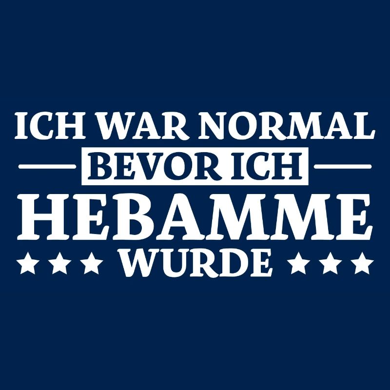 Hebamme Spruch Beruf Lustiges Hebammen Geschenk