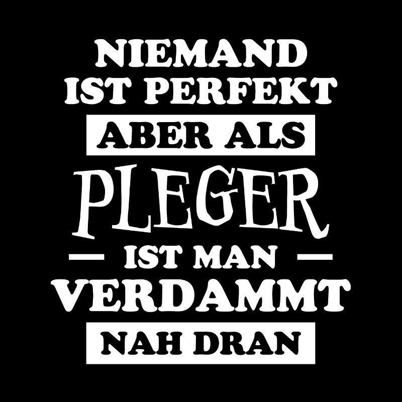 Pfleger Spruch Altenpfleger Witz Pfleger Geschenk