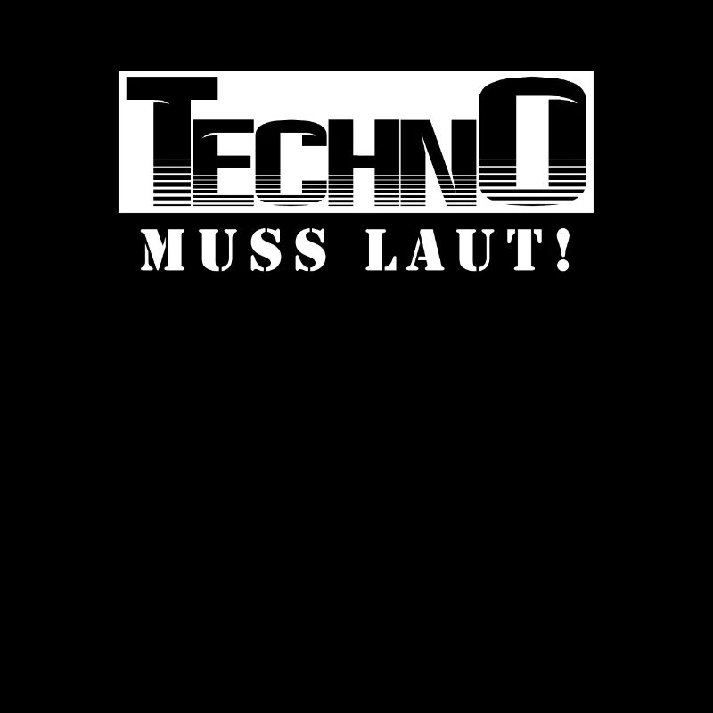 Techno Muss Laut Techno Spruch Feiern tanzen