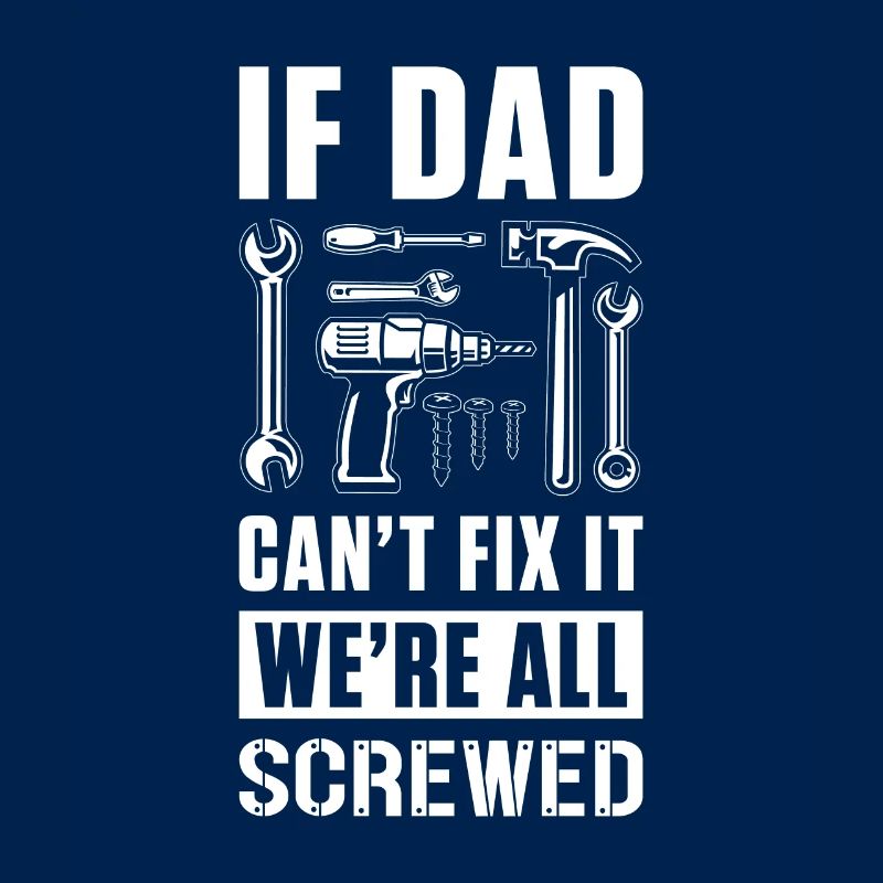 Dad can't fix it