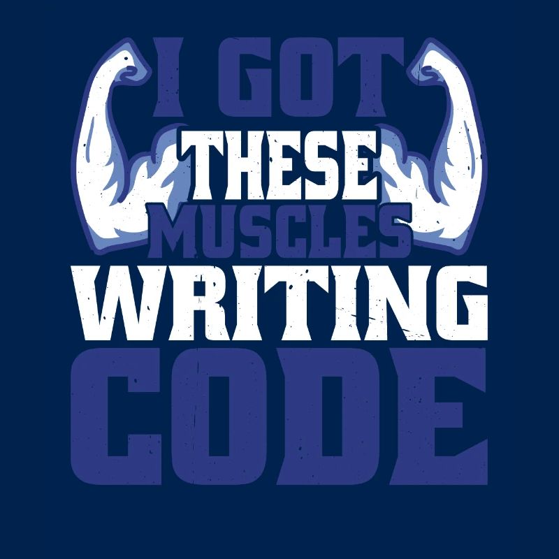 I Got These Muscles Writing Code 4
