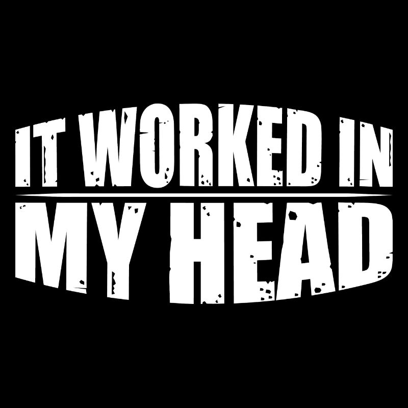It Worked In My Head 4