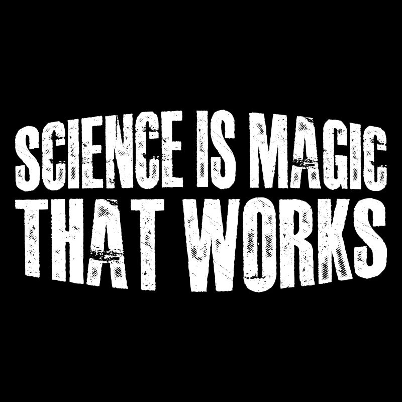 Science Is Magic That Works 15