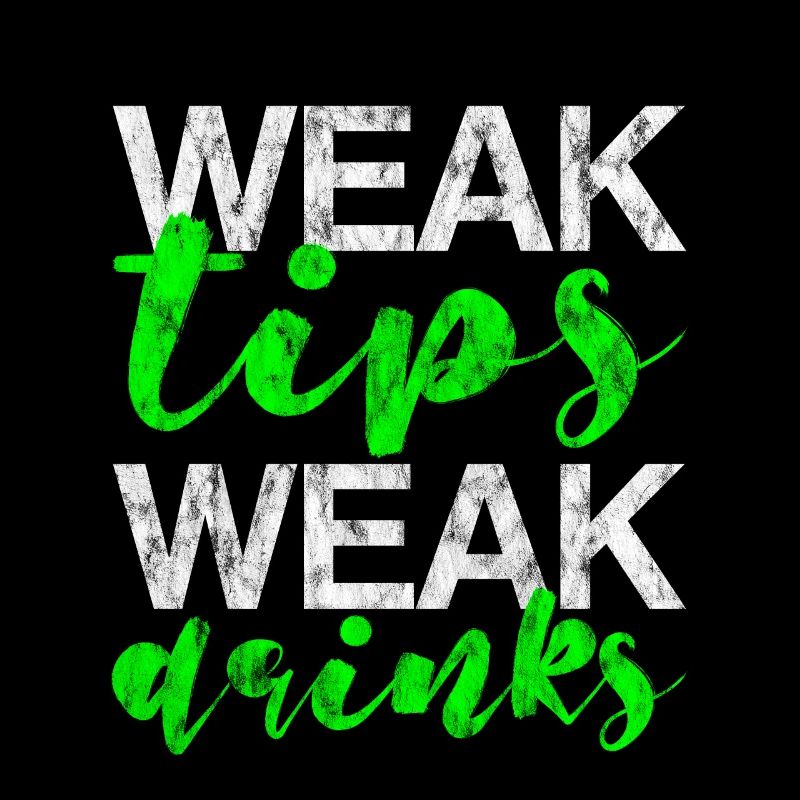 Weak Tips Weak Drinks 3