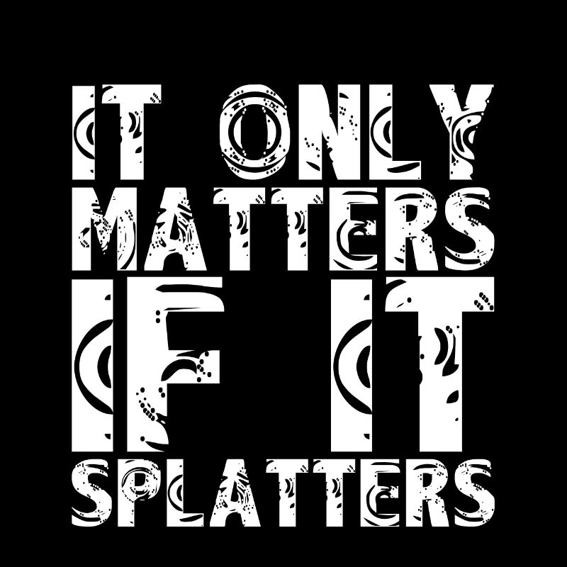 Peu importe s’il éclabousse 3