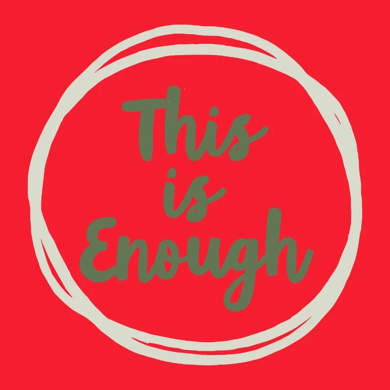 This is Enough Statement for Mindfulness