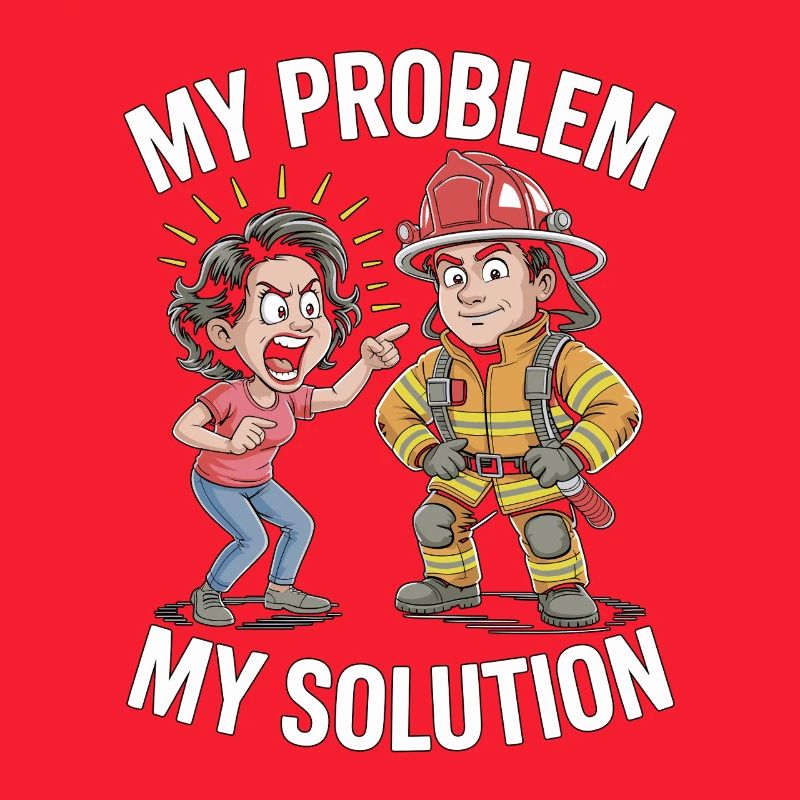 Fire Engineer My Problem My Pictogram Dad Mom