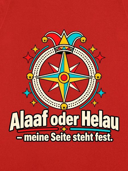 Alaaf oder Helau Karnevalsfan Karnevalsspruch