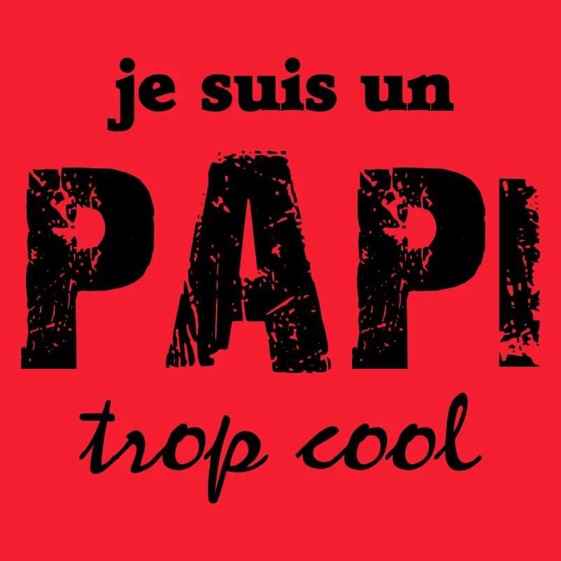 je suis un papi trop cool