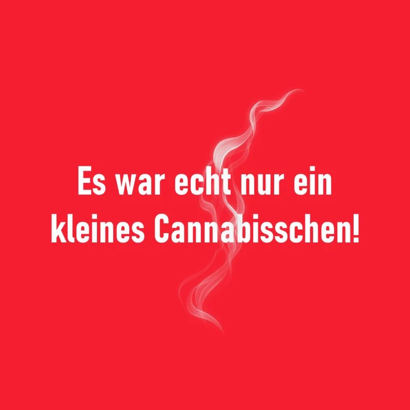 Es war echt nur ein kleines Cannabisschen