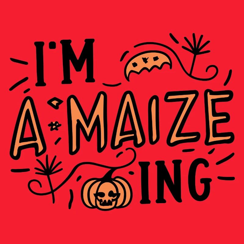 I'm A-Maize-ing