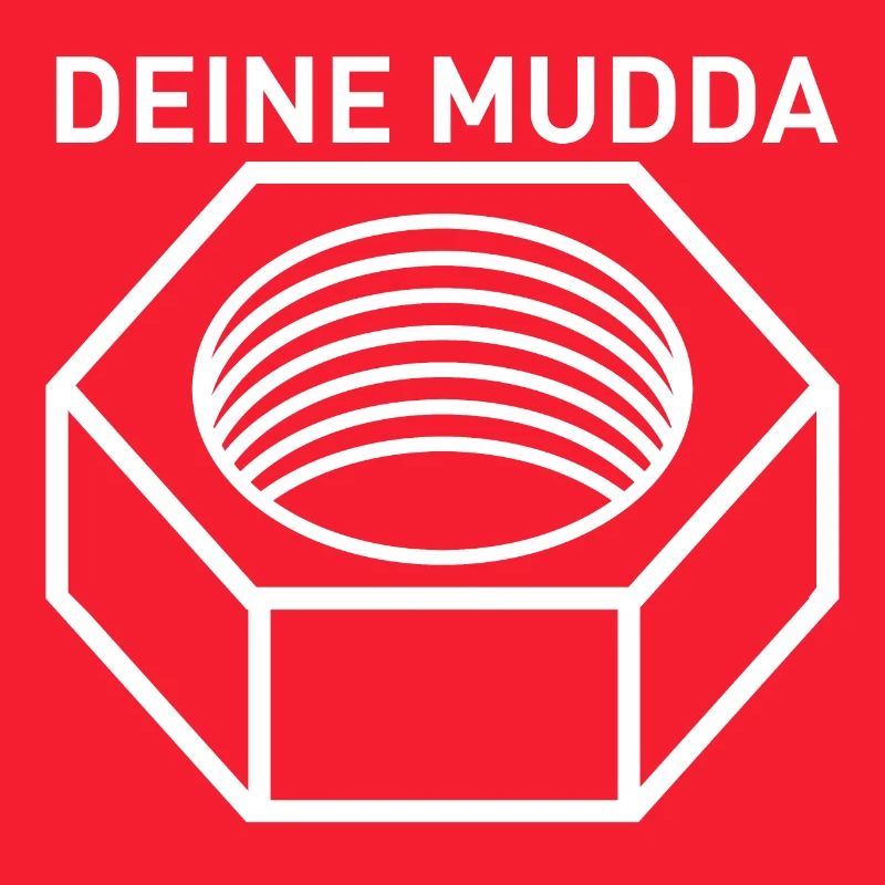 Deine Mudda Design Motiv mit Schraubenmutter