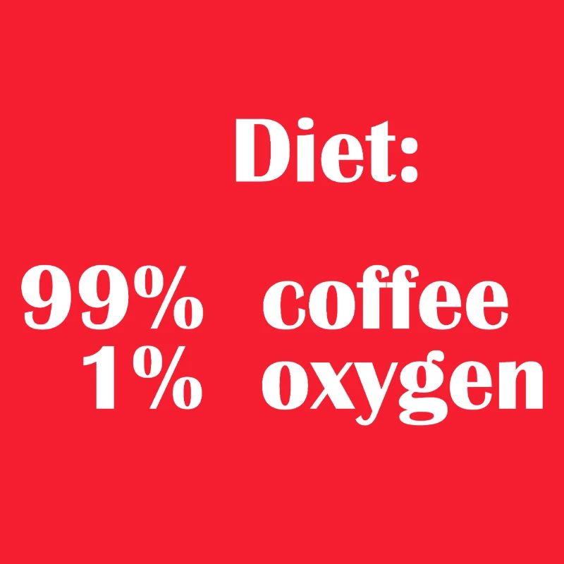 Diet Is 99% Coffee But Only 1% Oxygen