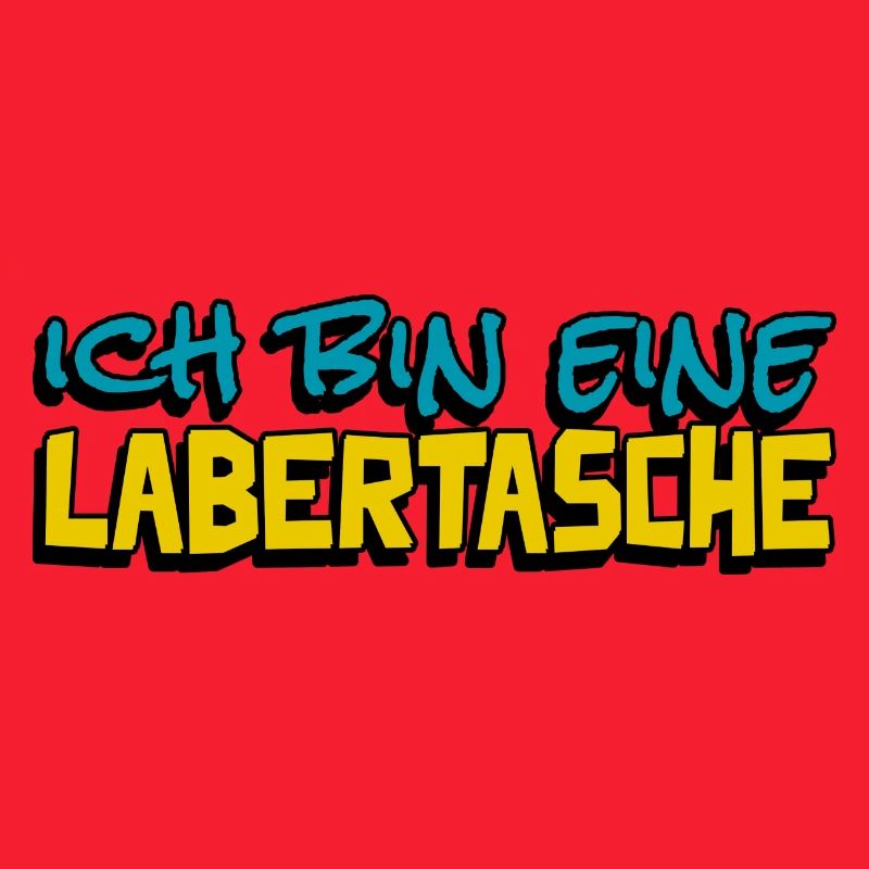 lustige Aussage ich bin eine Labertasche
