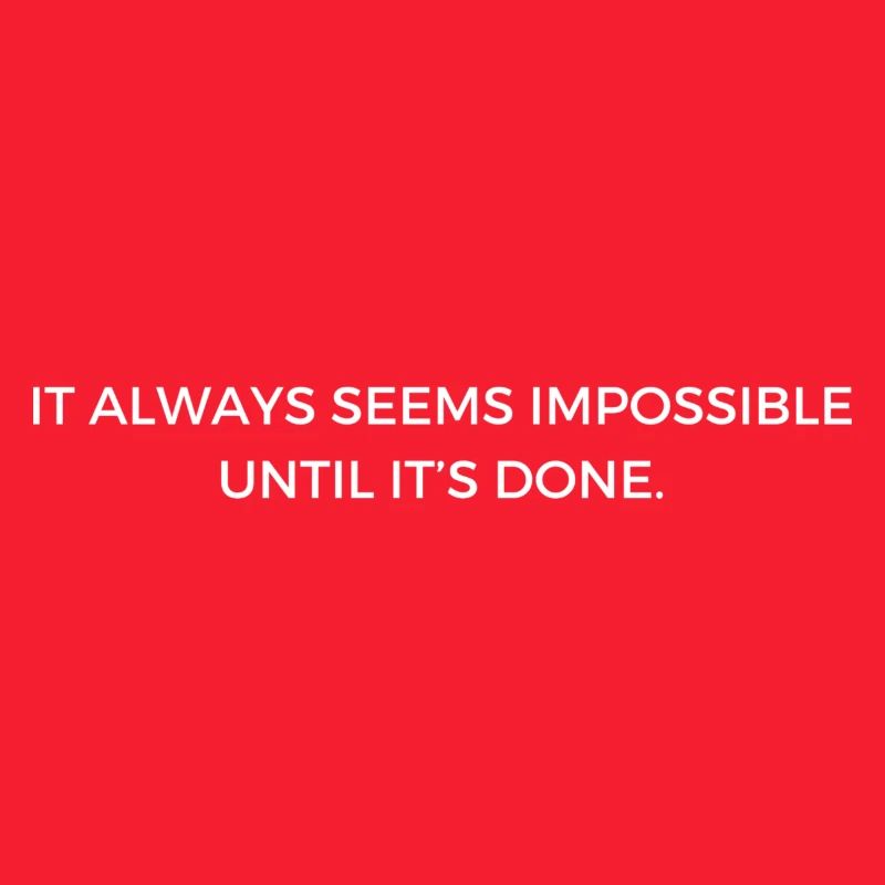Motviational Clothes: Impossible until it's Done