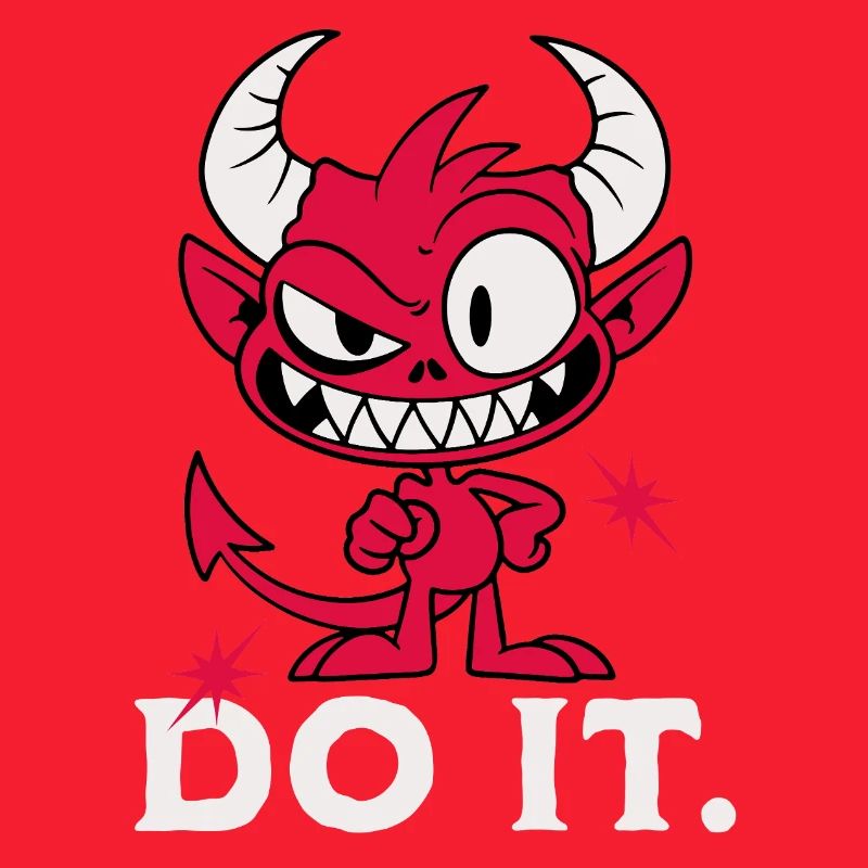 Do it. Cheeky Devil