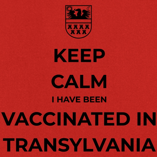 KEEP CALM - vaccinated in Transylvania