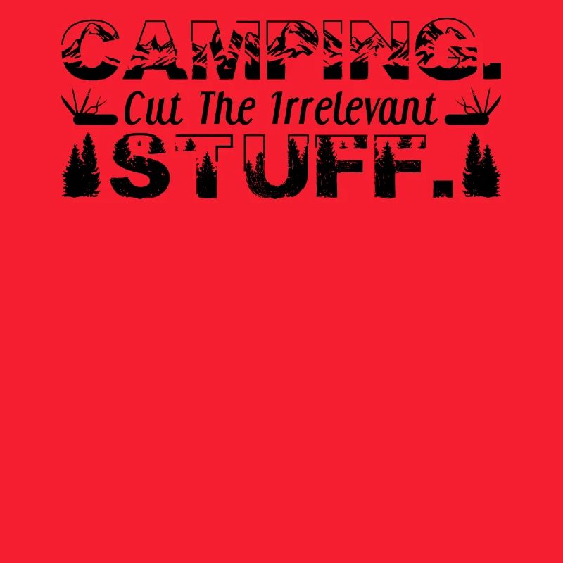 Camping. Cut the irrelevant stuff.