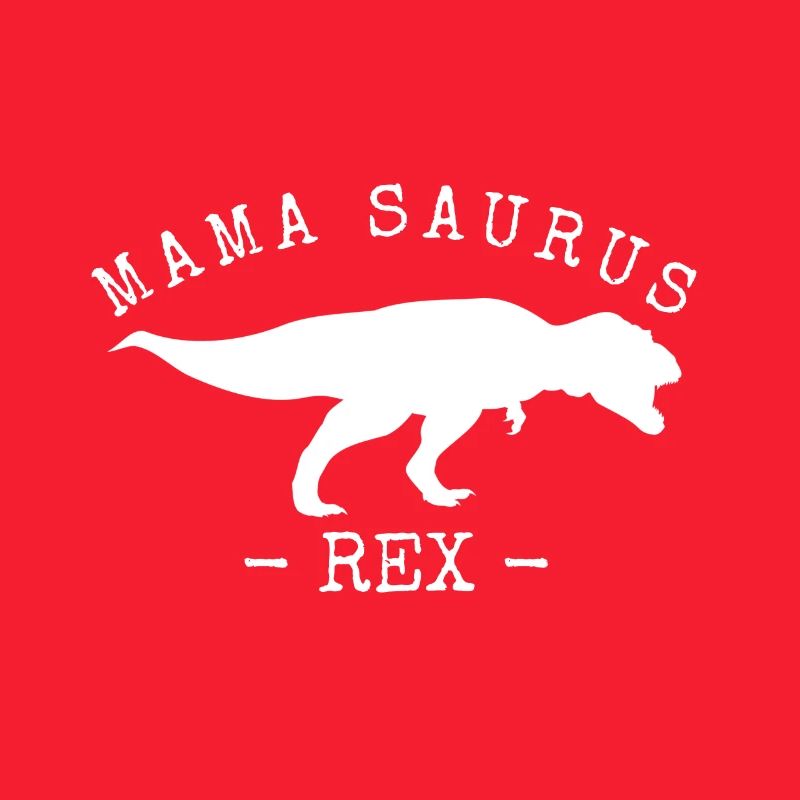 Mamasaurus Rex