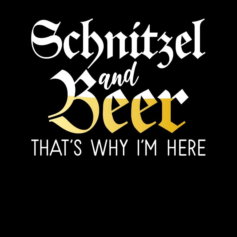 Schnitzel and Beer thats why in here