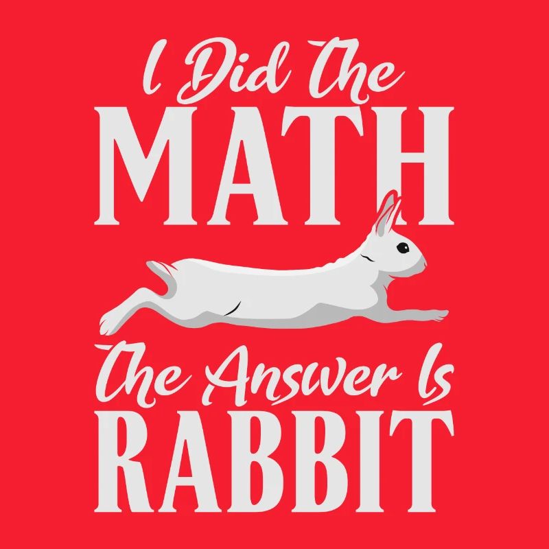 I did the Math the Answer is Rabbit