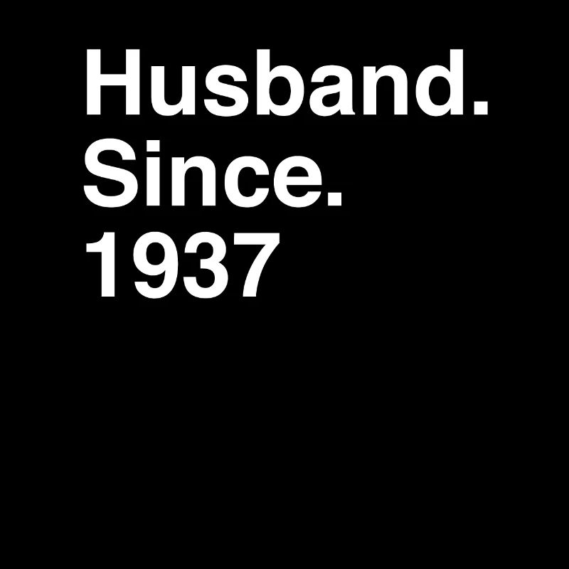 Anniversary Husband Since 1937 Wedding