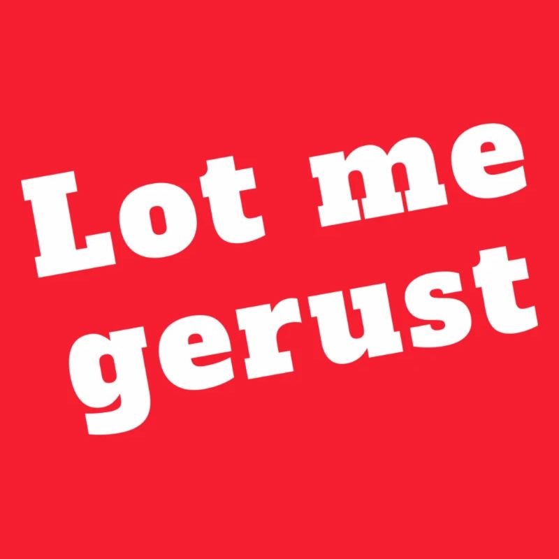 Lot me alone, Antwerp dialect Shirts