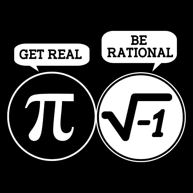 Be rational, be real