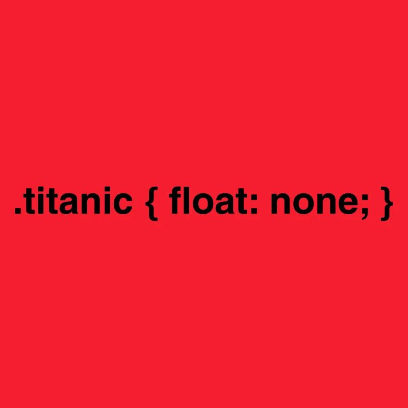 Codeur Humour: Titanic Float Aucun