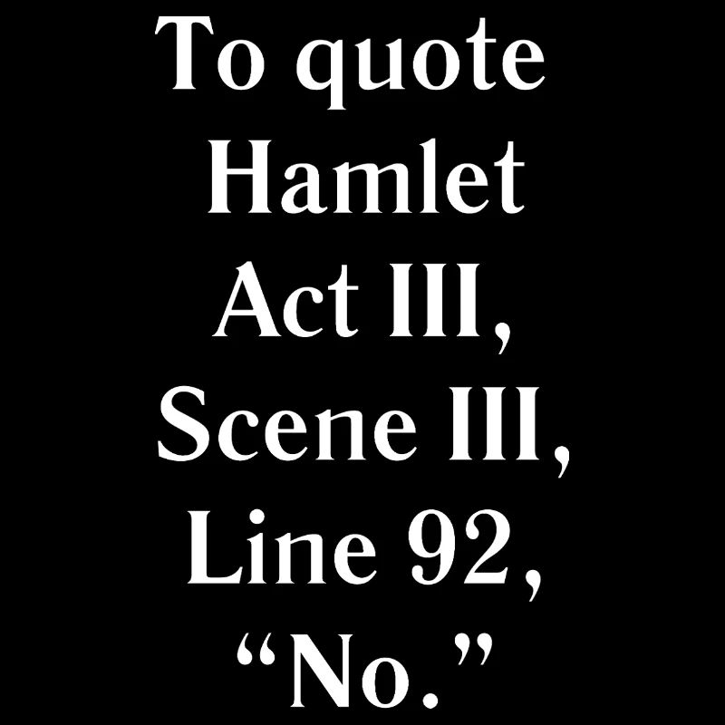 Hamlet Akt III Zitat-Tee