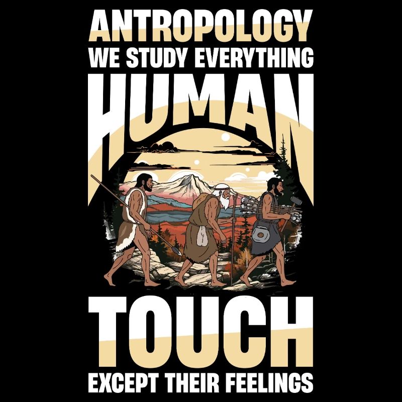  Antropology We Study Everything Human Touch