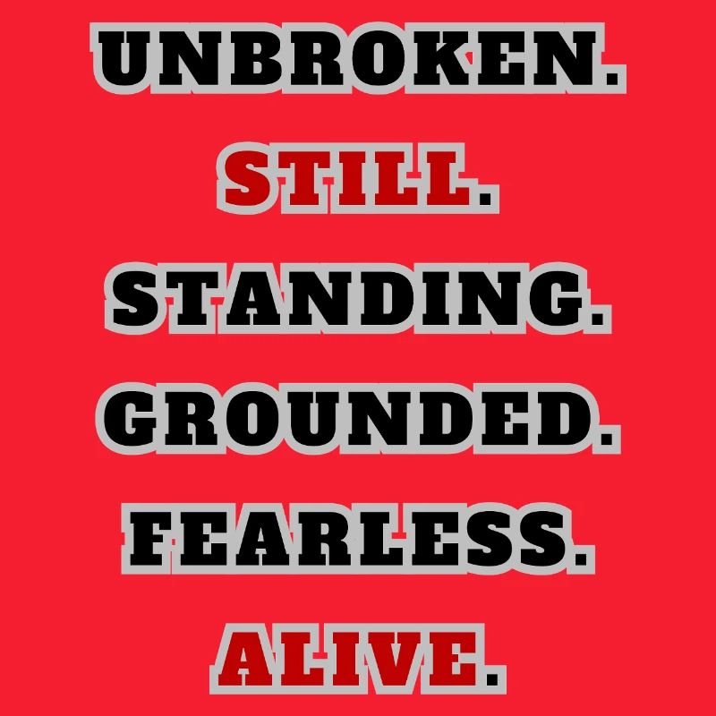 Unbroken Still Standing – Strong Statement Quote
