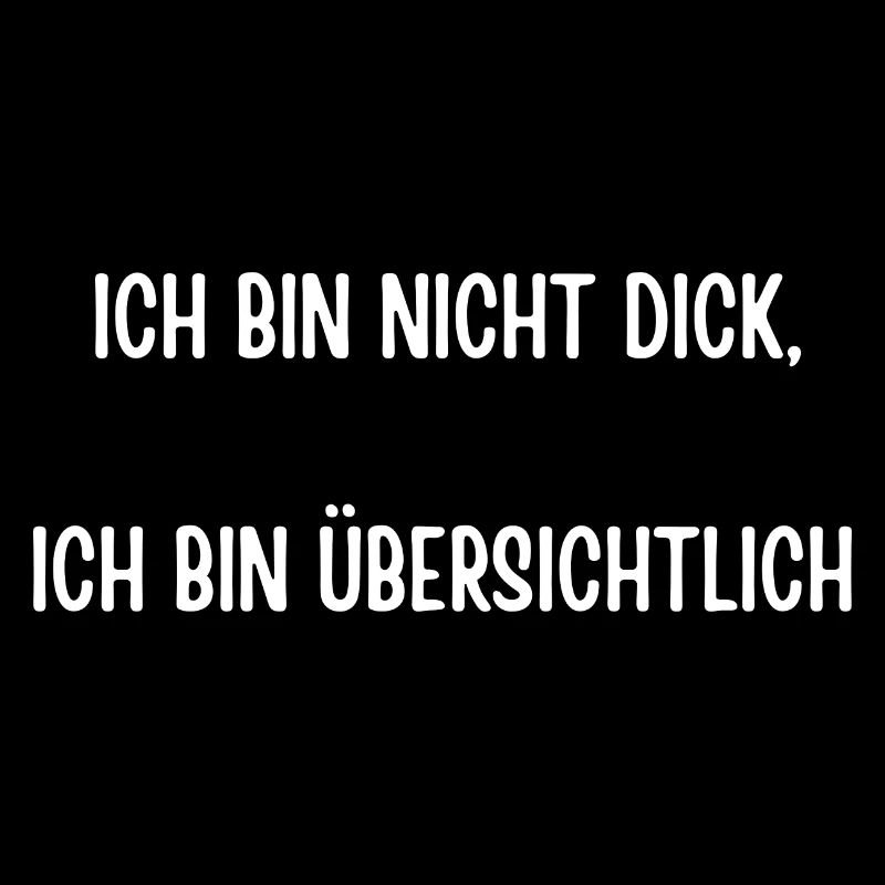 Ich bin nicht dick, ich bin übersichtlich