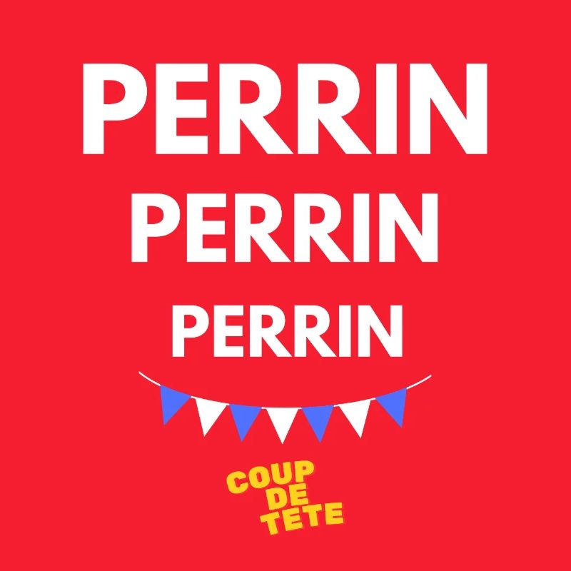 PERRIN, PERRIN, PERRIN - Coup de Tête