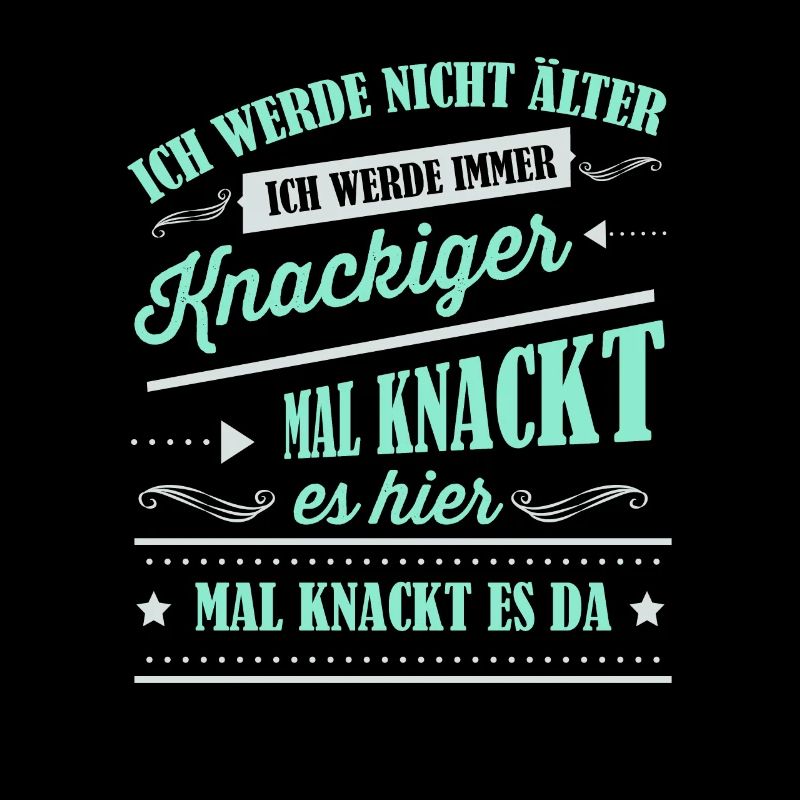 Älter werden, Alter, Spruch