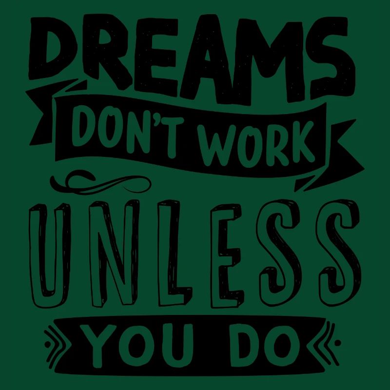 Dreams only come true if you do etas for them
