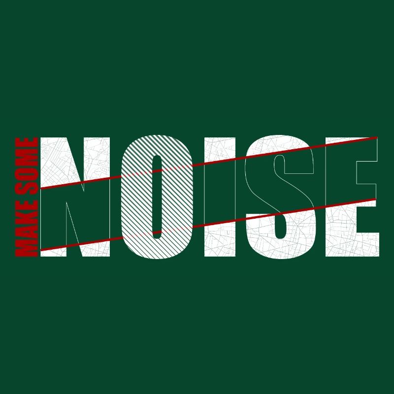 MAKE SOME NOISE