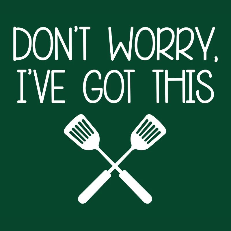 Don't worry, i've got this - Kitchen
