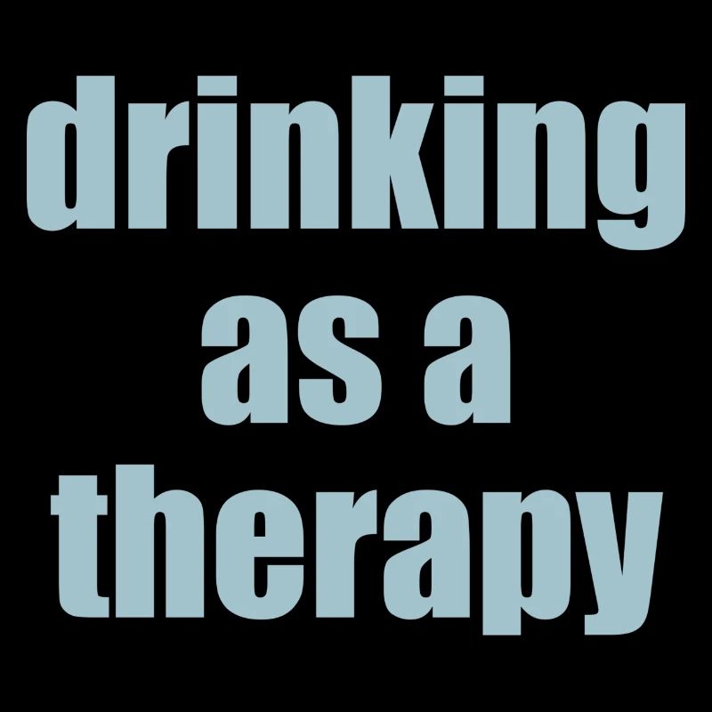 drinking as a therapy